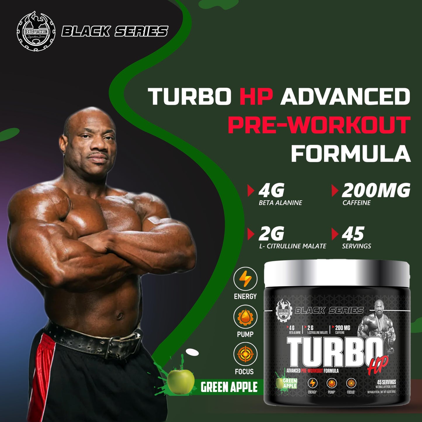 DEXTER JACKSON Black Series Turbo HP Pre Workout | Flavoured, Advanced Formula | Boost Energy and Performance | 45 Servings, 450 Gram (Regular, Green Apple)