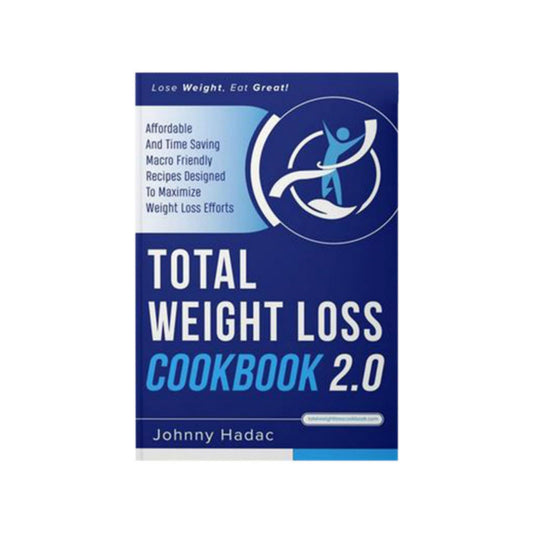 Total Weight Loss Cookbook 2.0 Weight Loss Comprehensive Guide Book, Recipes to Lose Weight The Healthy Way, Healthy and Simple Comprehensive Weight Loss Guide