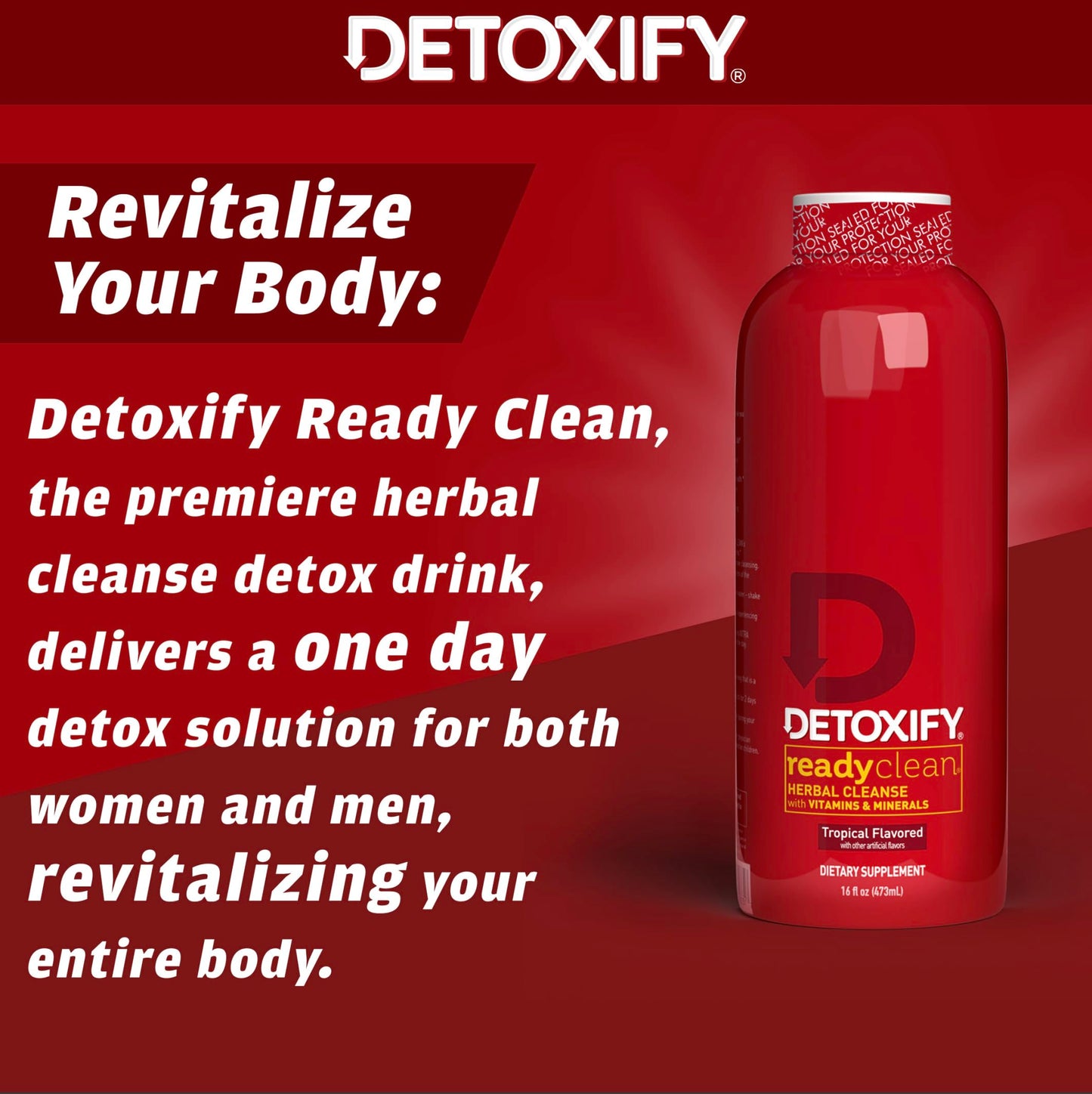 Detoxify - Ready Clean Herbal Cleanse - Tropical - 16 oz - Professionally Formulated Herbal Detox Drink - Enhanced with Milk Thistle Seed Extract & Burdock Root Extract - Plus Sticker.