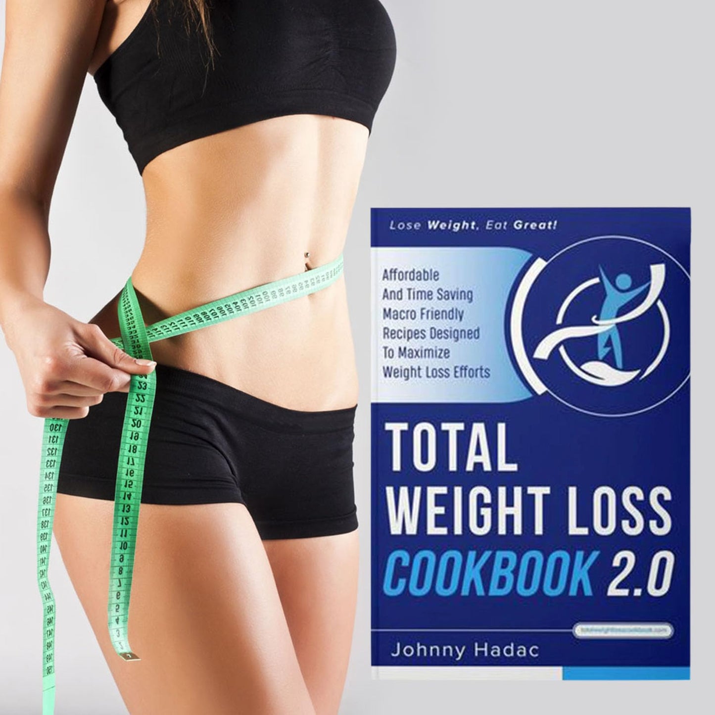 Total Weight Loss Cookbook 2.0 Weight Loss Comprehensive Guide Book, Recipes to Lose Weight The Healthy Way, Healthy and Simple Comprehensive Weight Loss Guide