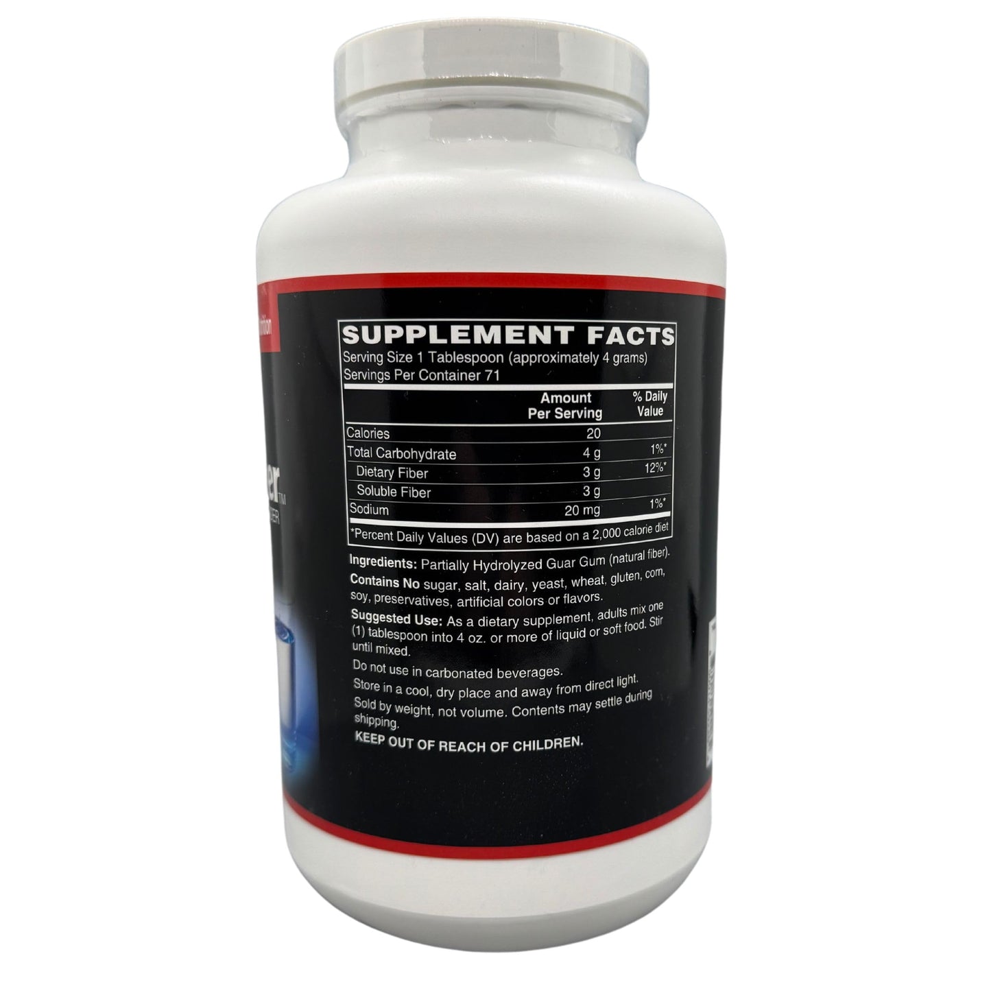 TOUGH-N-TONE ClearFiber™ Powder. A Soluble Dietary Fiber Using SunFiber® derived from Partially hydrolyzed guar Gum (PHGG). Tasteless, odorless, dissolves Completely, and Doesn't Thicken.