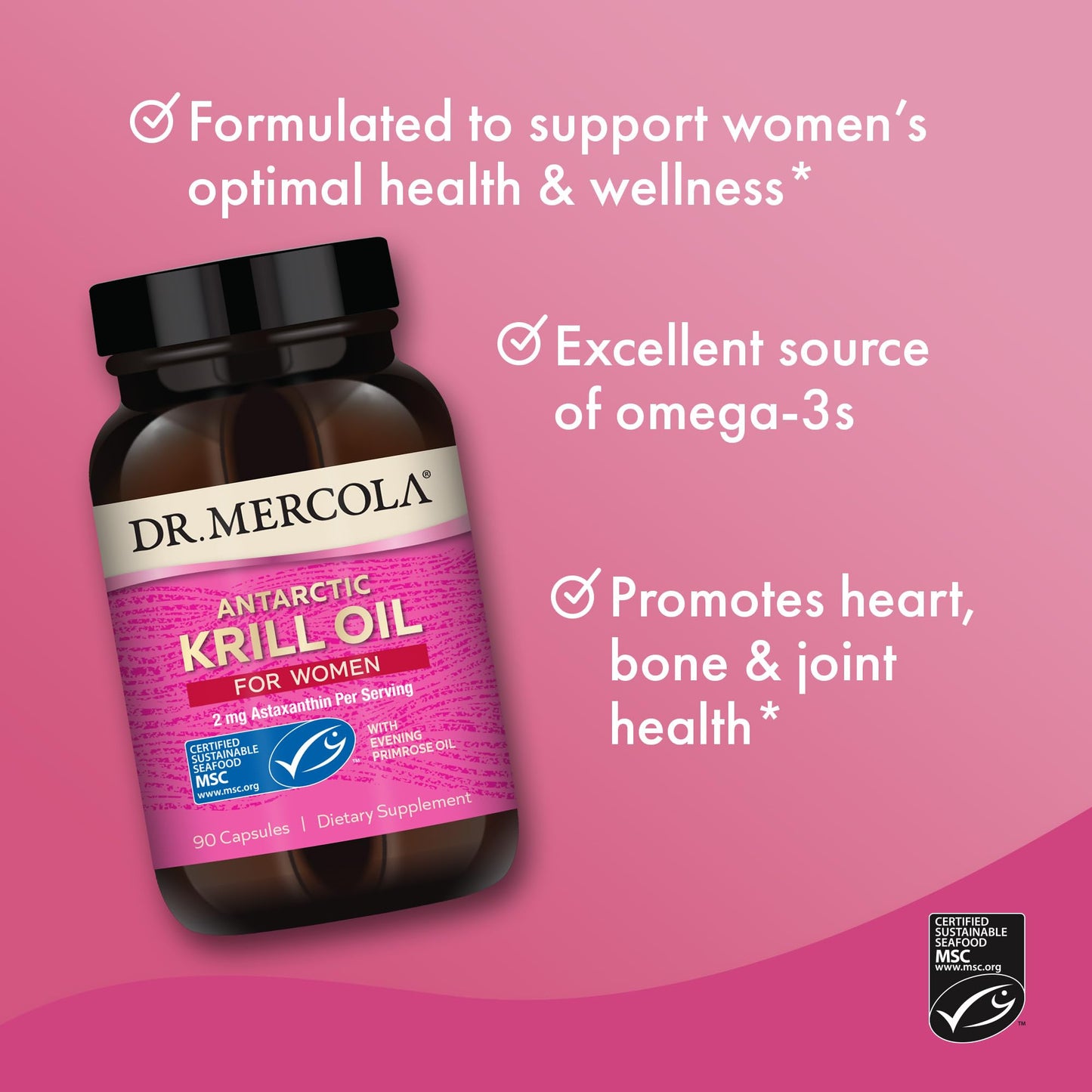 Dr. Mercola Krill Oil for Women, 30 Servings (90 Capsules), 2 mg Astaxanthin Per Serving, with Evening Primrose Oil, Dietary Supplement, Hormonal Support, Non-GMO, MSC Certified