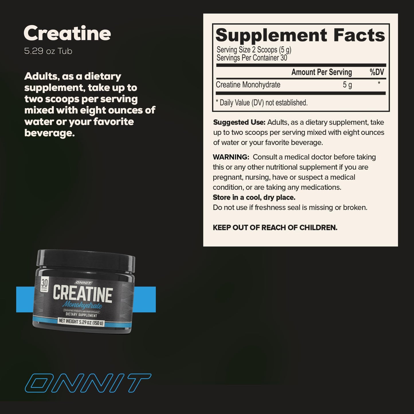 ONNIT Creatine Monohydrate Powder, Creatine Powder Supplement That Promotes Strength and Power, 30 Servings per Tub, 5.29 oz