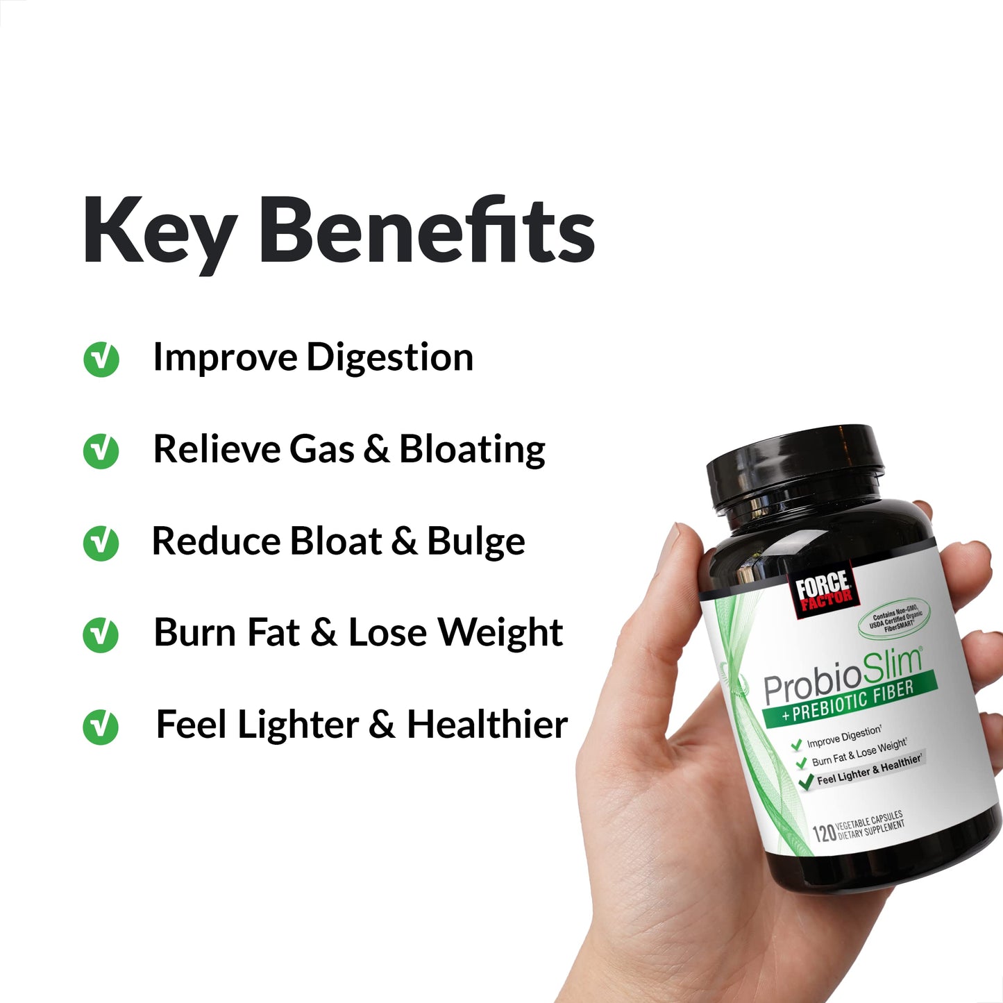 Force Factor ProbioSlim + Prebiotic Fiber Weight Loss Supplement for Women and Men, Probiotic and Prebiotic Digestive Health Support with Green Tea Extract and Psyllium Husk Fiber, 120 Capsules