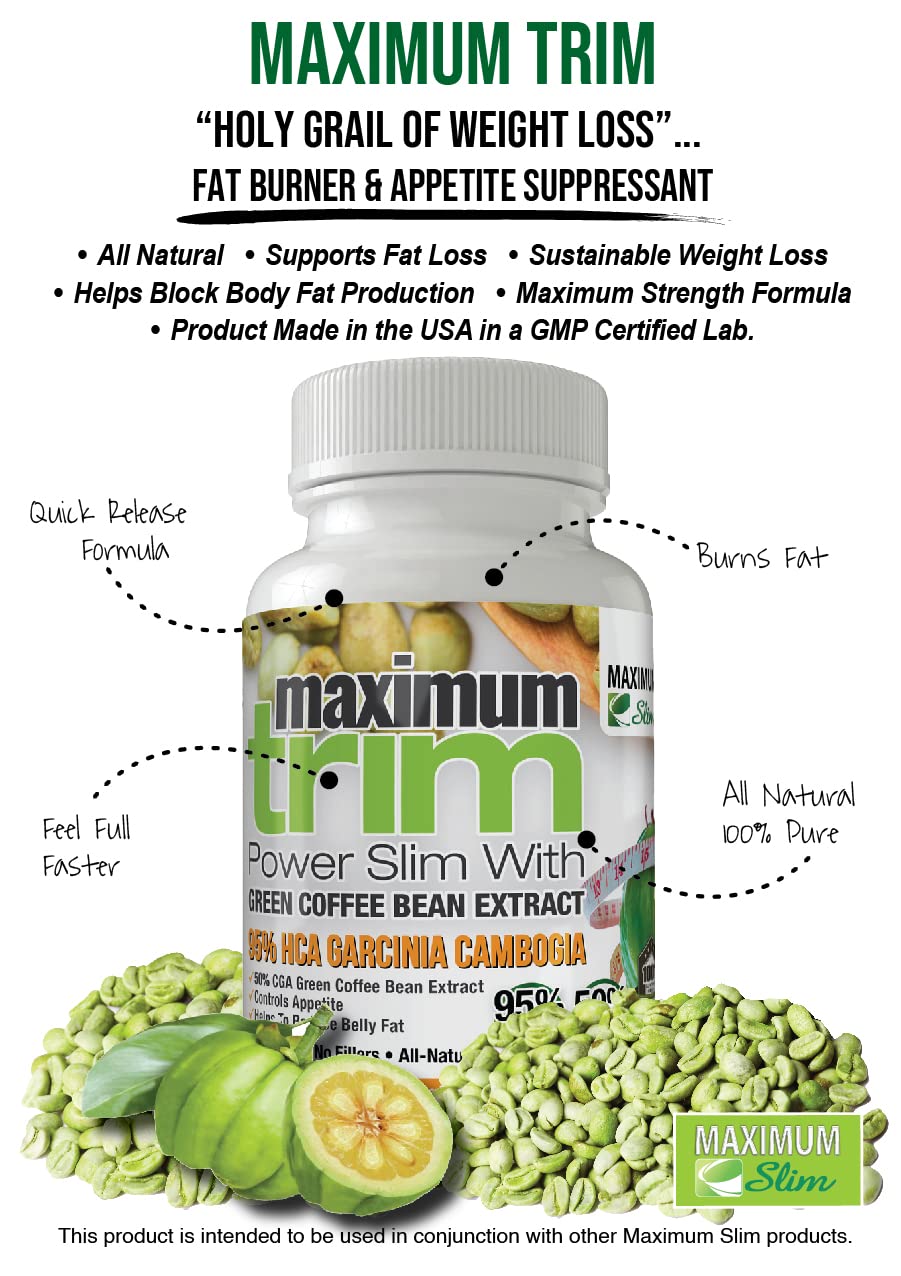 Maximum Slim Most Effective Formulation MaximumTrim Garcinia CAMBOGIA with Green Coffee Bean Extract All Natural Weight Loss, Appetite Suppressant & Fat Burner - Month Supply