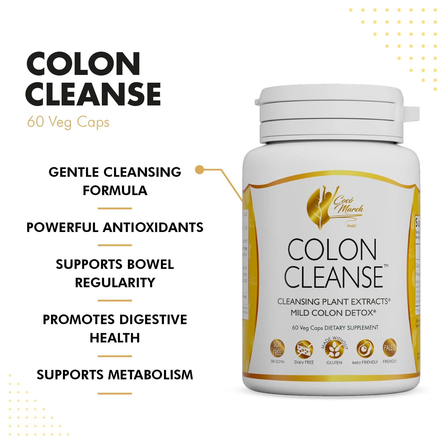 Coco March Colon Cleanse - Dietary Supplement, Cleansing Plant Extracts, Mild Colon Cleanse - Gluten Free, Dairy Free, Soy Free, Keto Friendly, Paleo Friendly, 60 Veg Caps - 15 Servings