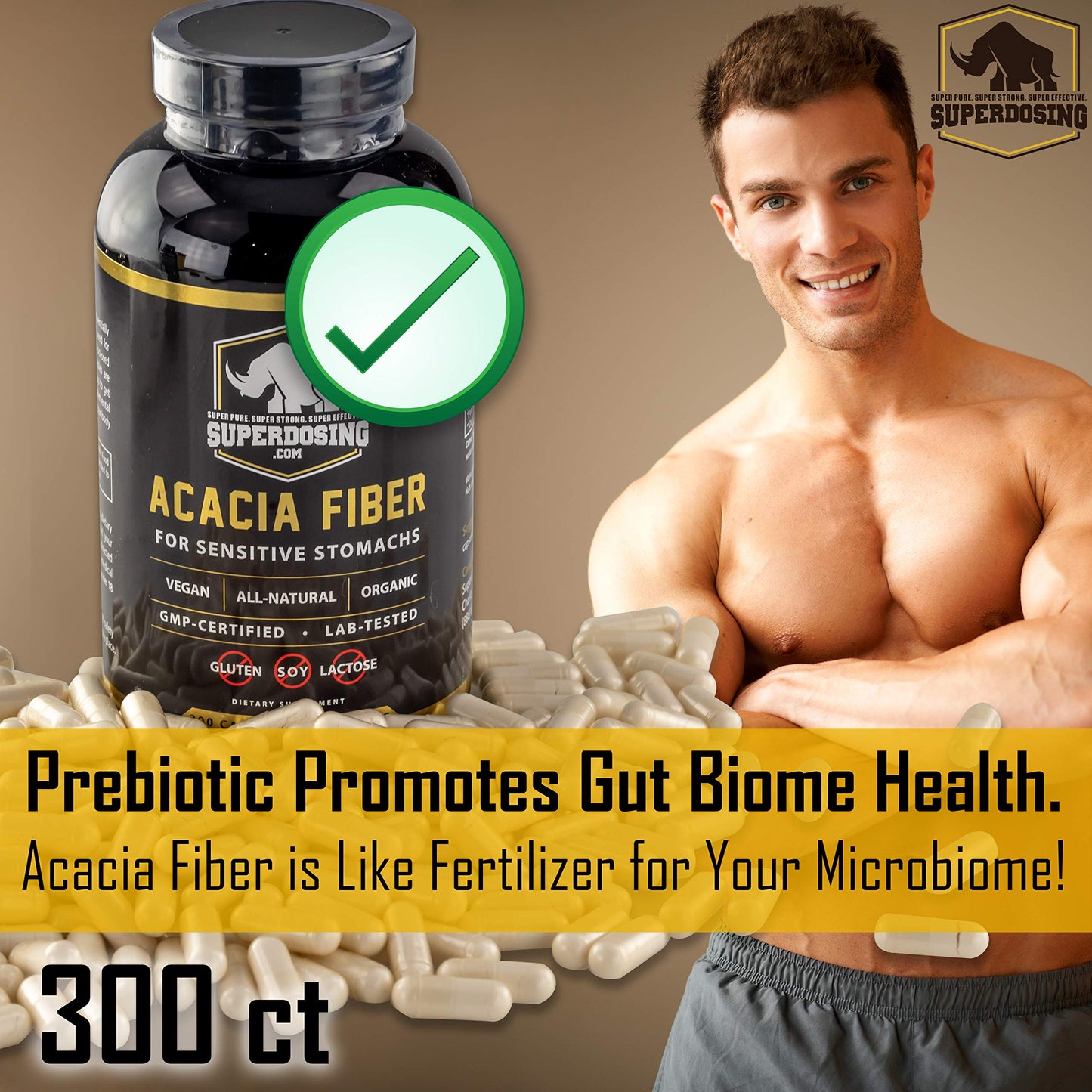 SuperDosing.com Fast Acting, Organic Acacia Senegal Fiber Capsules 300pk. Natural Soluble Fiber Supplement Pill. Vegan Prebiotic Capsules.